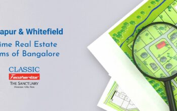 Sarjapur and Whitefield: Prime Real Estate Gems of Bangalore